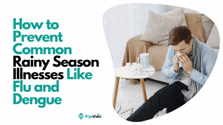 How to Prevent Common Rainy Season Illnesses Like Flu and Dengue